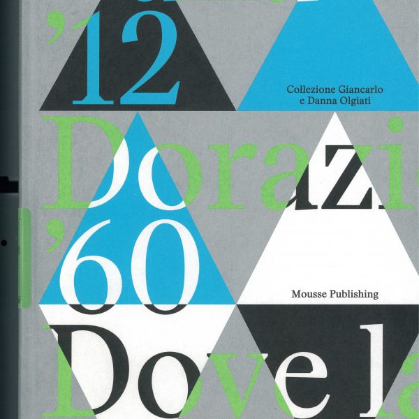 Balla ‘12 Dorazio ’60. Dove la luce, a cura di Gabriella Belli,&hellip;