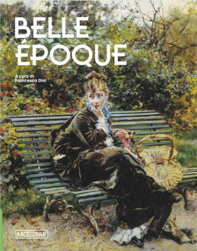 Belle Époque. Pittori italiani a Parigi nell’età dell’Impressionismo, a cura di Francesca Dini, Moebius 2025.