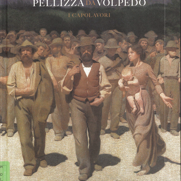 Pellizza da Volpedo. I capolavori, a cura di Aurora Scotti, Paola Zatti,&hellip;