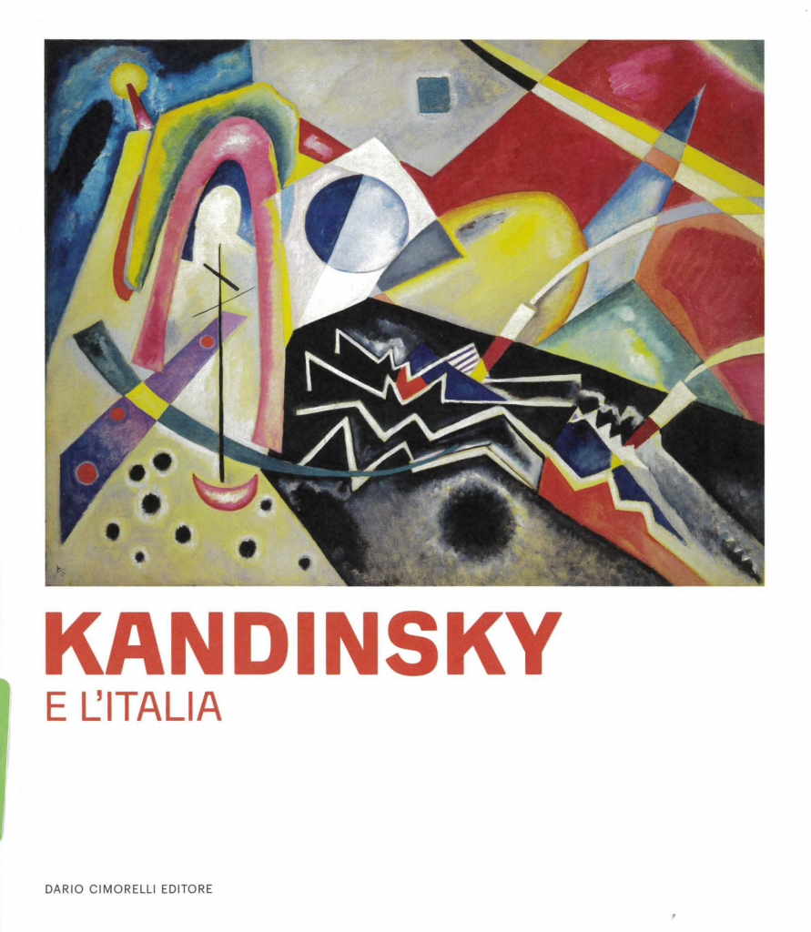 Kandinsky e l’Italia, a cura di Elisabetta Barisoni, Emma Zanella, Dario Cimorelli editore 2025