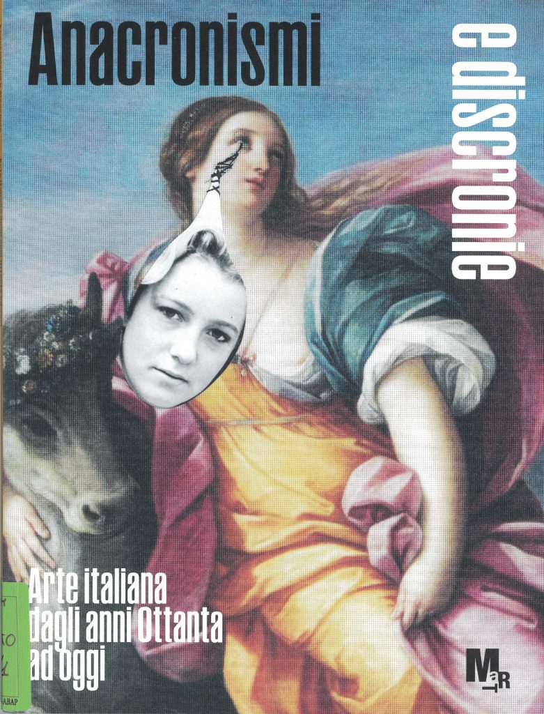 Anacronismi e discronie. Arte italiana dagli anni Ottanta ad oggi, a cura di Margherita De Pilati, Ivan Quaroni, Edizioni Mart, 2026