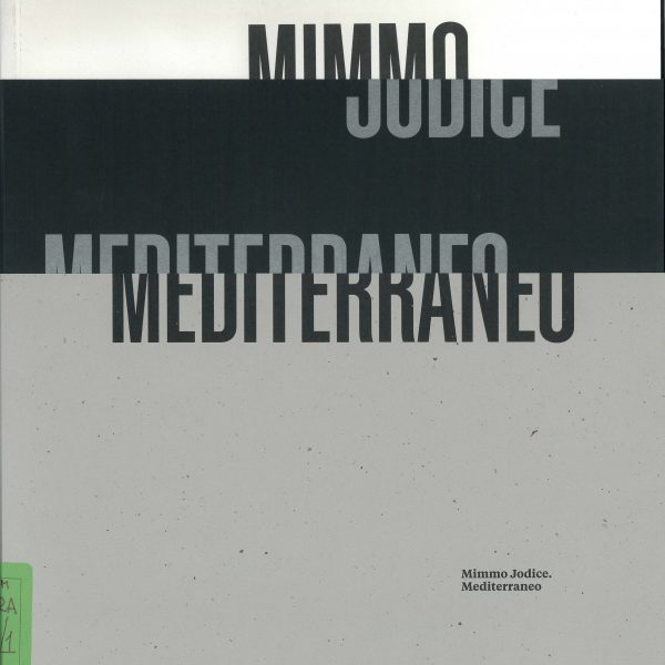 Mimmo Jodice. Mediterraneo, a cura di Carlo Sala, Venezia, Marsilio Arte, 2026